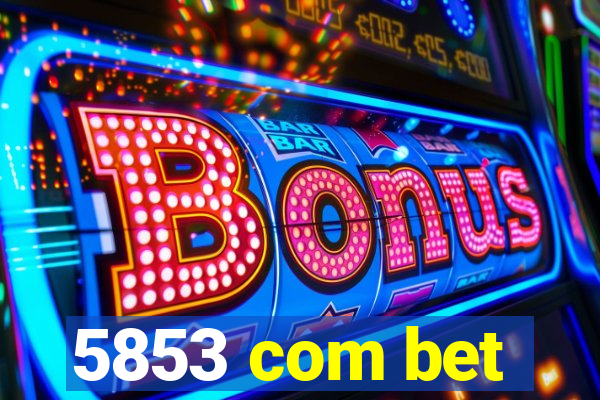 5853 com bet